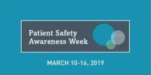 Patient Safety Awareness Week - March 2019